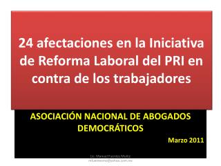 24 afectaciones en la Iniciativa de Reforma Laboral del PRI en contra de los trabajadores