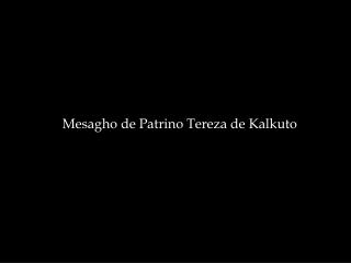 Mesagho de Patrino Tereza de Kalkuto