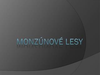 MONZÚNOVÉ LESY