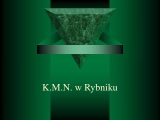 K.M.N. w Rybniku