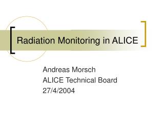 Radiation Monitoring in ALICE