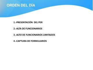 1.- PRESENTACIÓN DEL PER 2.-ALTA DE FUNCIONARIOS 3.-ALTO DE FUNCIONARIOS LIMITADOS