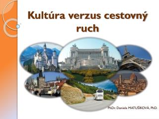 Kultúra verzus cestovný ruch