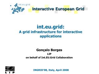 int.eu.grid: A grid infrastructure for interactive applications
