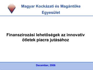 Finanszírozási lehetőségek az innovatív ötletek piacra jutásához