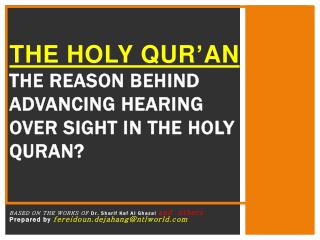 THE HOLY QUR’AN the reason behind advancing hearing over sight in the Holy Quran?