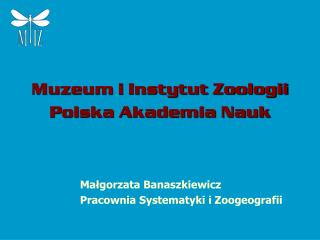 Muzeum i Instytut Zoologii Polska Akademia Nauk
