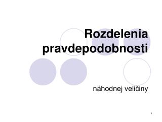 Rozdelenia pravdepodobnosti