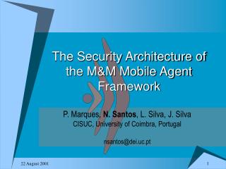 The Security Architecture of the M&amp;M Mobile Agent Framework