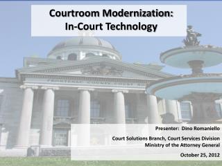 Courtroom Modernization: In-Court Technology