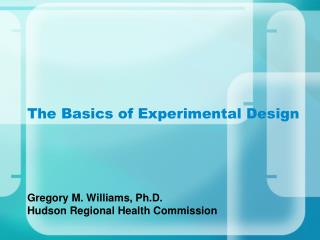 The Basics of Experimental Design