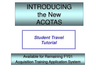 INTRODUCING the New ACQTAS