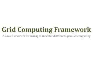 Grid Computing Framework
