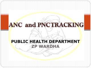 ANC and PNC TRACKING