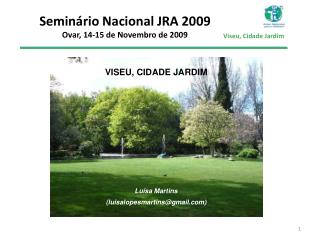 Seminário Nacional JRA 2009 Ovar, 14-15 de Novembro de 2009