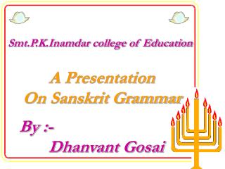 A Presentation On Sanskrit Grammar
