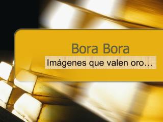 Imágenes que valen oro…