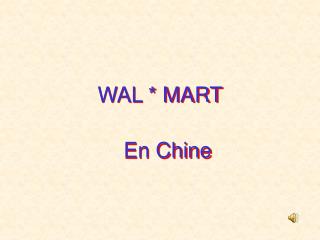 WAL * MART