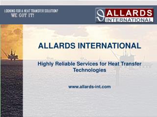 Highly Reliable Services for Heat Transfer Technologies allards-int