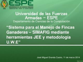 Universidad de las Fuerzas Armadas – ESPE Departamento de Ciencias de la Computación