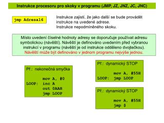 Instrukce procesoru pro skoky v programu (JMP, JZ, JNZ, JC, JNC)