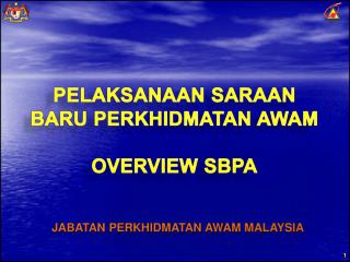 PELAKSANAAN SARAAN BARU PERKHIDMATAN AWAM OVERVIEW SBPA