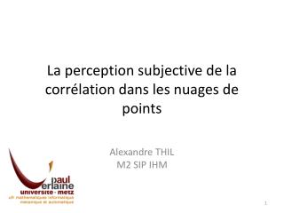 La perception subjective de la corrélation dans les nuages de points