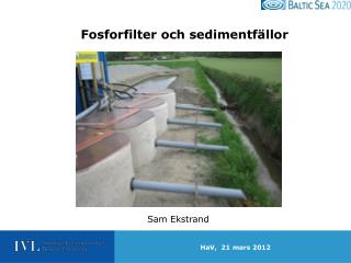 Fosforfilter och sedimentfällor