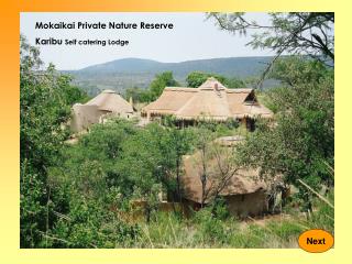 Mokaikai Private Nature Reserve Karibu Self catering Lodge