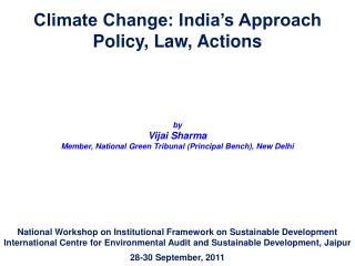 Climate Change: India’s Approach Policy, Law, Actions by Vijai Sharma