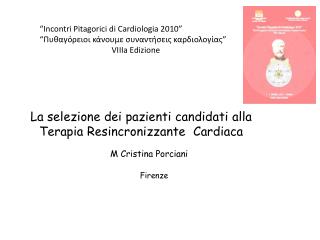 “Incontri Pitagorici di Cardiologia 2010” “Πυθαγόρειοι κάνουμε συναντήσεις καρδιολογίας”