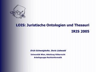 Erich Schweighofer, Doris Liebwald Universität Wien, Abteilung Völkerrecht