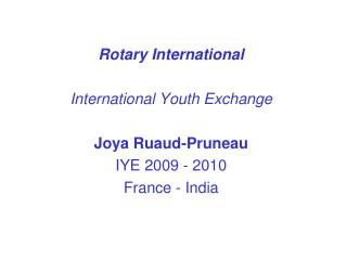 Rotary International International Youth Exchange Joya Ruaud-Pruneau IYE 2009 - 2010