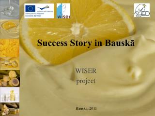Success Story in Bauskā