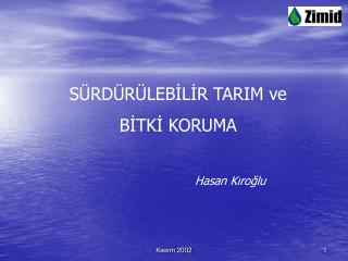 SÜRDÜRÜLEBİLİR TARIM ve BİTKİ KORUMA Hasan Kıroğlu