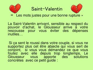 Saint-Valentin «  Les mots justes pour une bonne rupture »