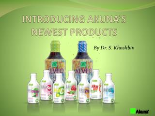 INTRODUCING AKUNA’S NEWEST PRODUCTS