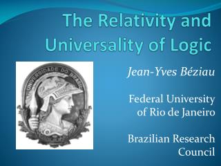 The Relativity and Universality of Logic