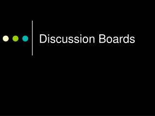 Discussion Boards