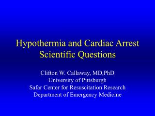 Hypothermia and Cardiac Arrest Scientific Questions