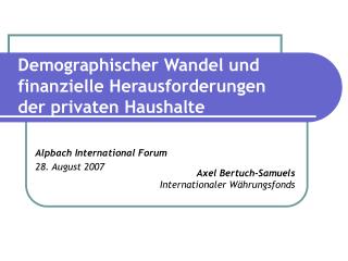 Demographischer Wandel und finanzielle Herausforderungen der privaten Haushalte