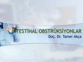 İNTESTİNAL OBSTRÜKSİYONLAR