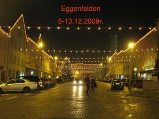 Eggenfelden 5-13.12.2009r.