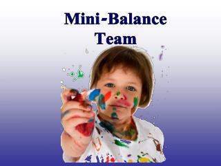 Mini-Balance Team