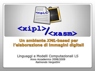 Un ambiente XML -based per l’elaborazione di immagini digitali