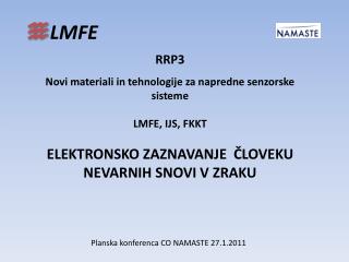 RRP3 Novi materiali in tehnologije za napredne senzorske sisteme LMFE, IJS, FKKT