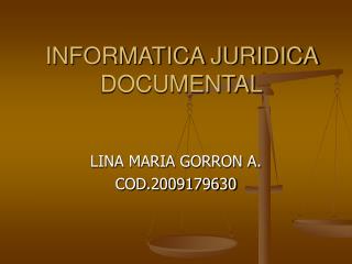 INFORMATICA JURIDICA DOCUMENTAL