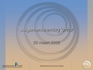 Stagementorendag ‘ortho’