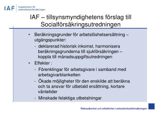 IAF – tillsynsmyndighetens förslag till Socialförsäkringsutredningen