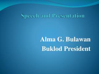 Alma G. Bulawan Buklod President